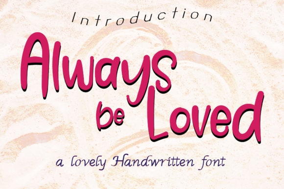 Always Be Loved: The Whimsical Script Font That Elevates Your Design