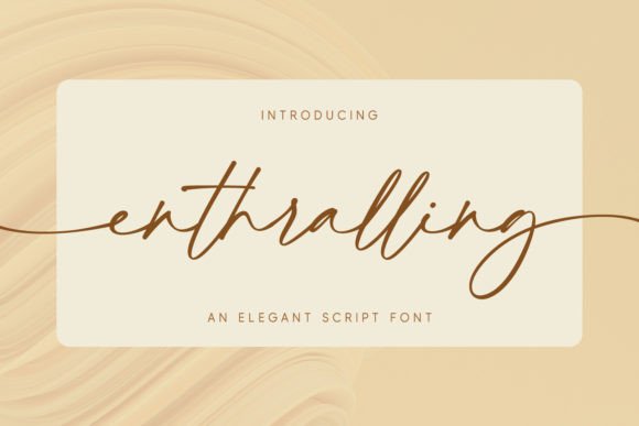 Enthralling: The Modern Script Font for Elegant Branding